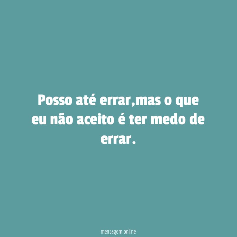 Posso até errar