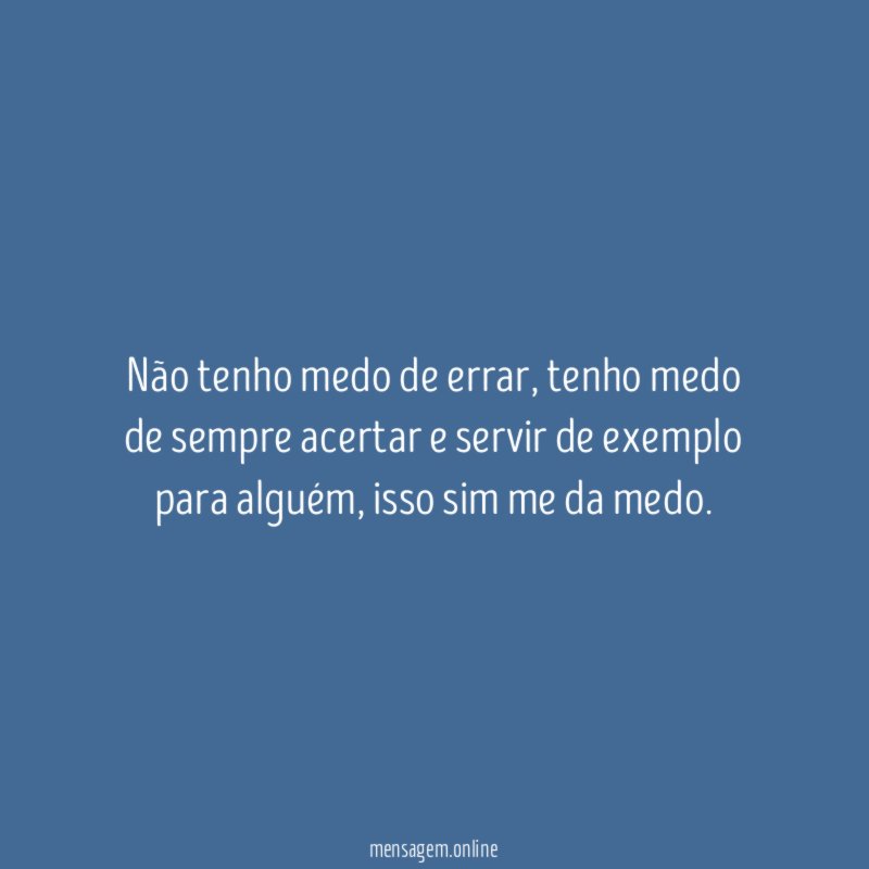 Não tenho medo de errar