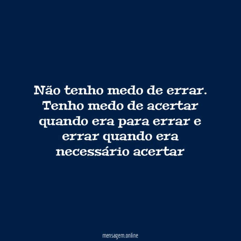 Não tenho medo de errar
