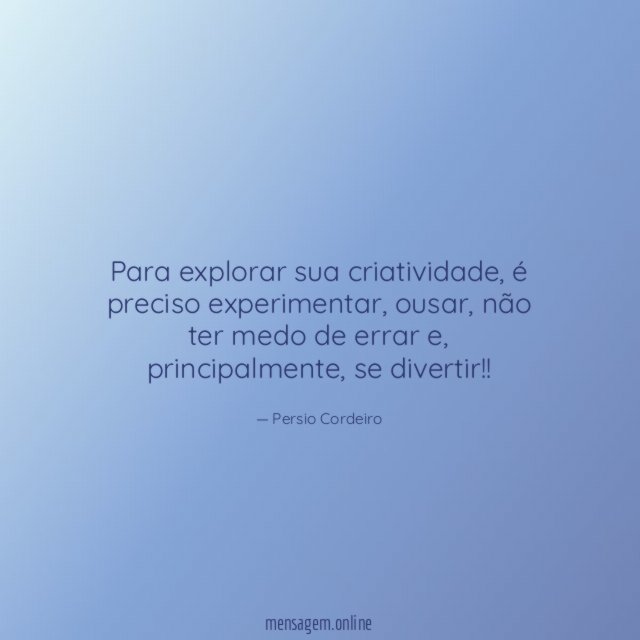 Para explorar sua criatividade
