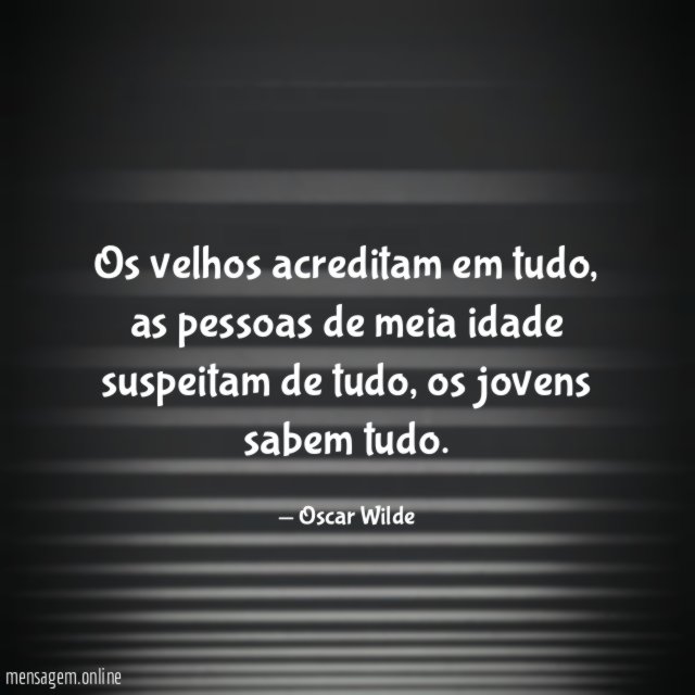 Os velhos acreditam em tudo