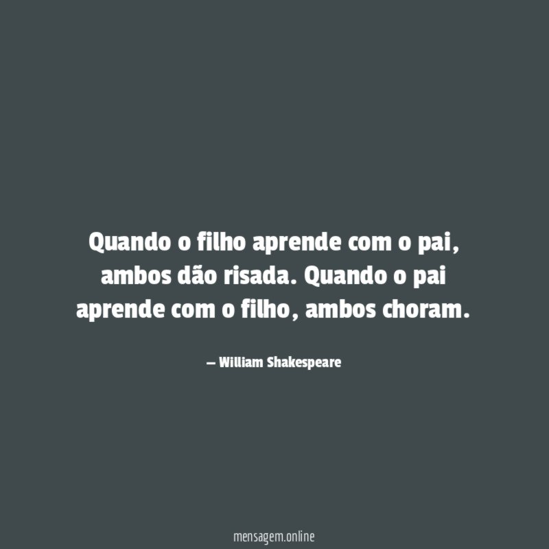 Quando o filho aprende com o pai