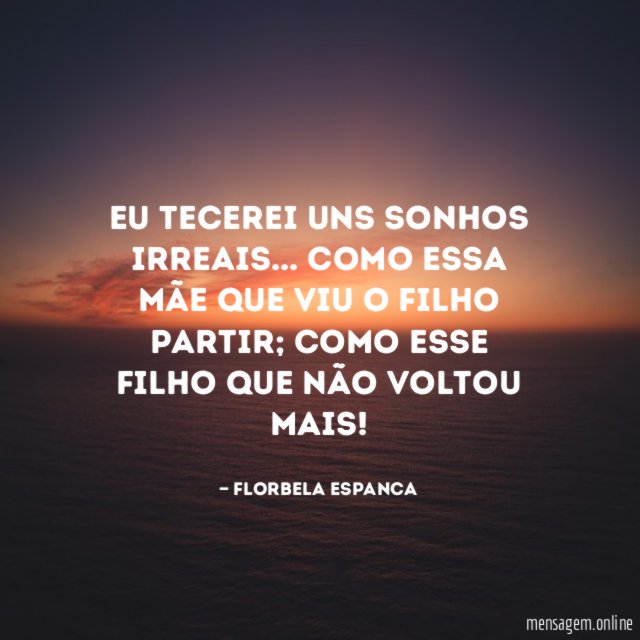Eu tecerei uns sonhos irreais