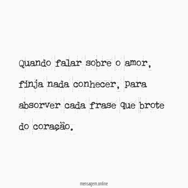 Quando falar sobre amor