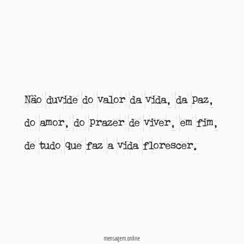 Não duvide do valor da vida