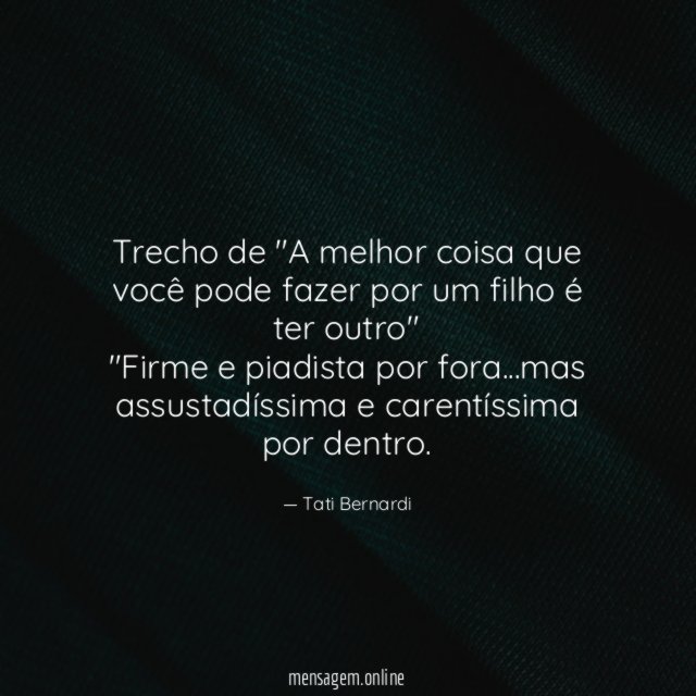 trecho de "A melhor coisa que você pode fazer por um filho é ter outro"