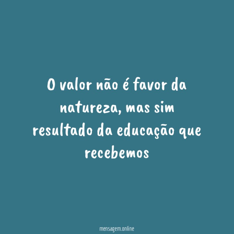 O valor não é favor da natureza
