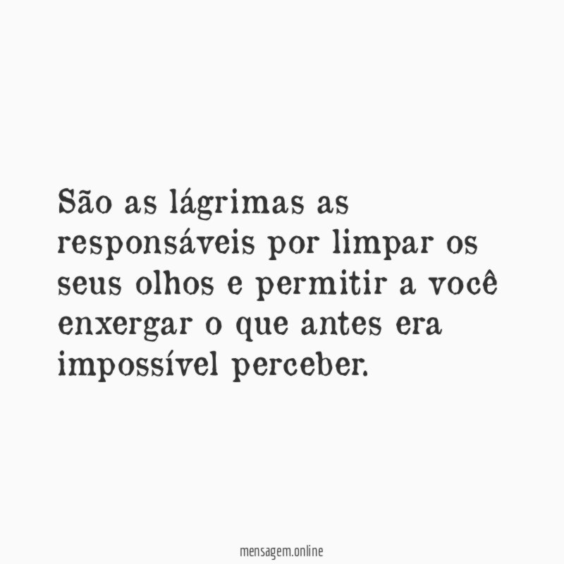 São as lágrimas as responsáveis por limpar os