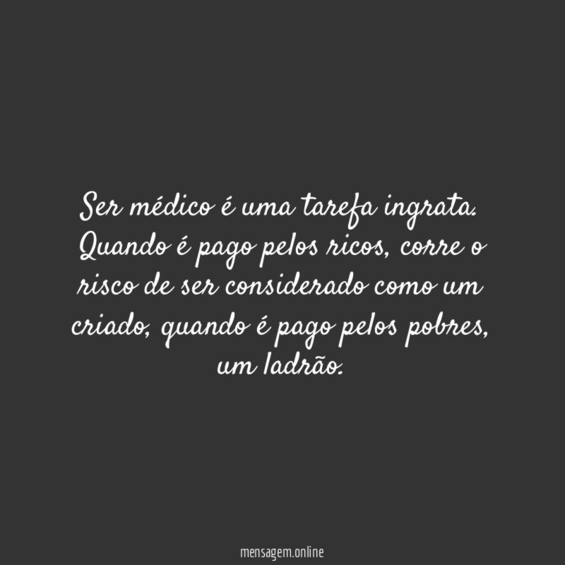 Ser médico é uma tarefa ingrata