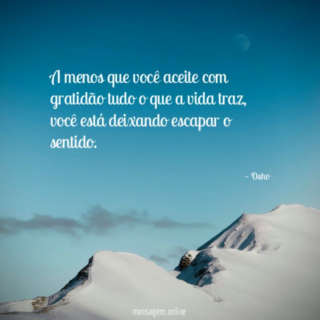 A menos que você aceite com gratidão tudo