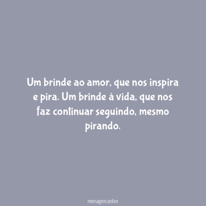 Um brinde ao amor