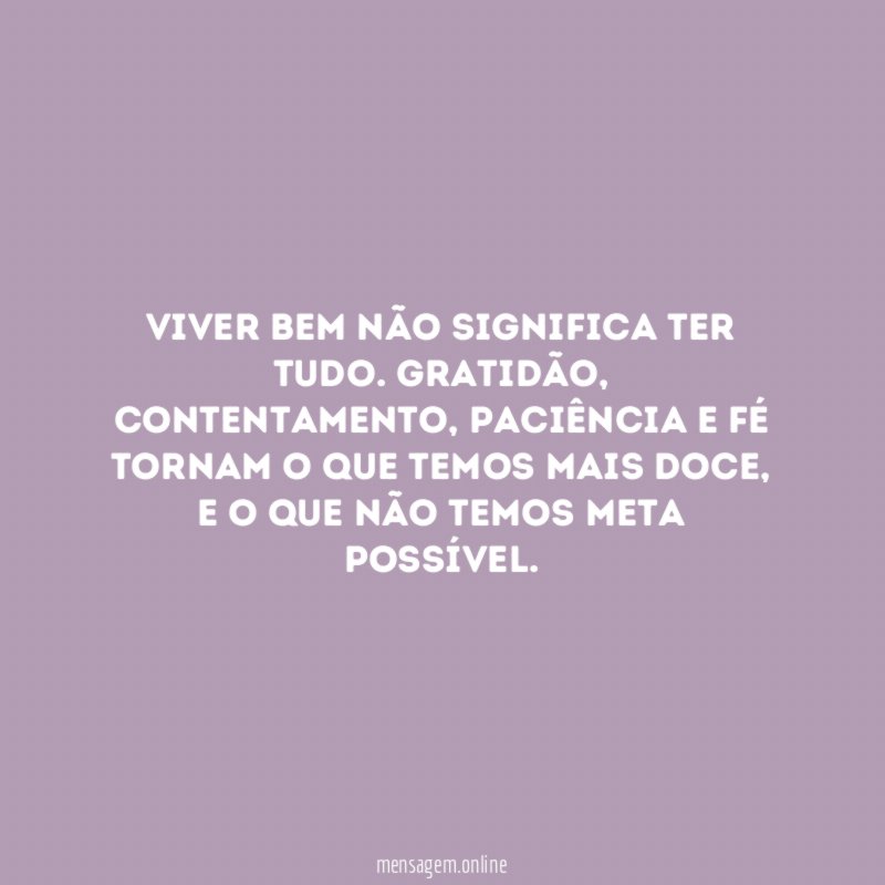 Viver bem não significa ter tudo