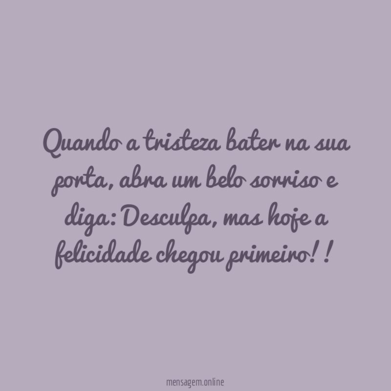 Felicidade primeiro