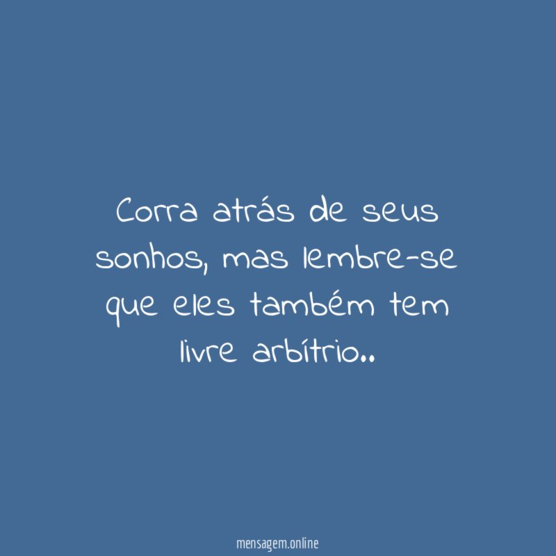 Corra atrás de seus sonhos
