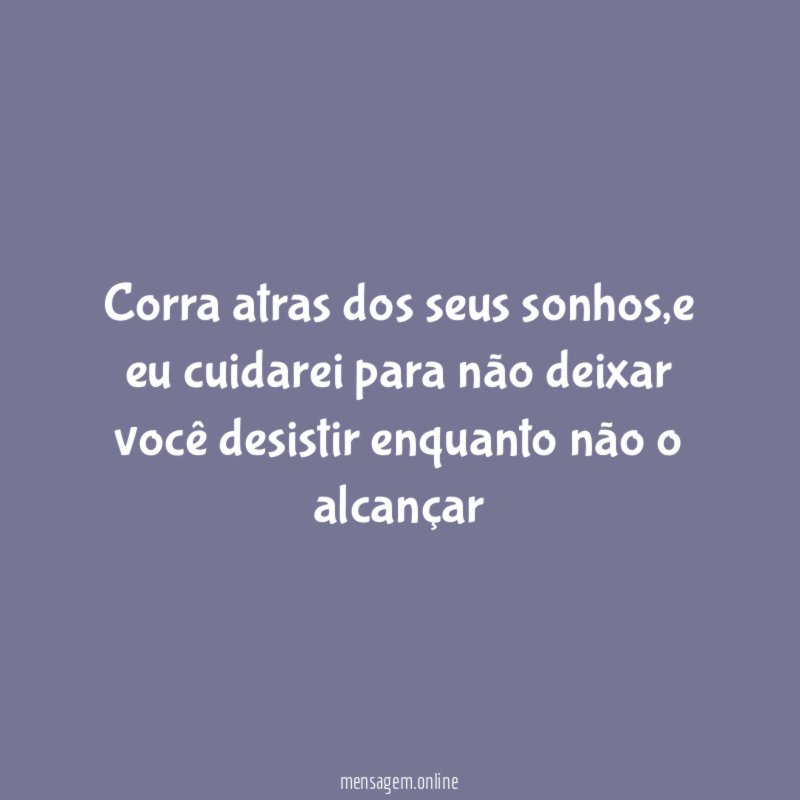 Corra atras dos seus sonhos