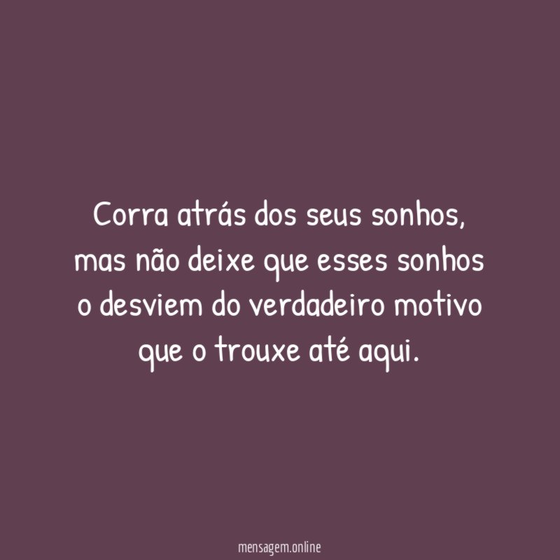 Corra atrás dos seus sonhos