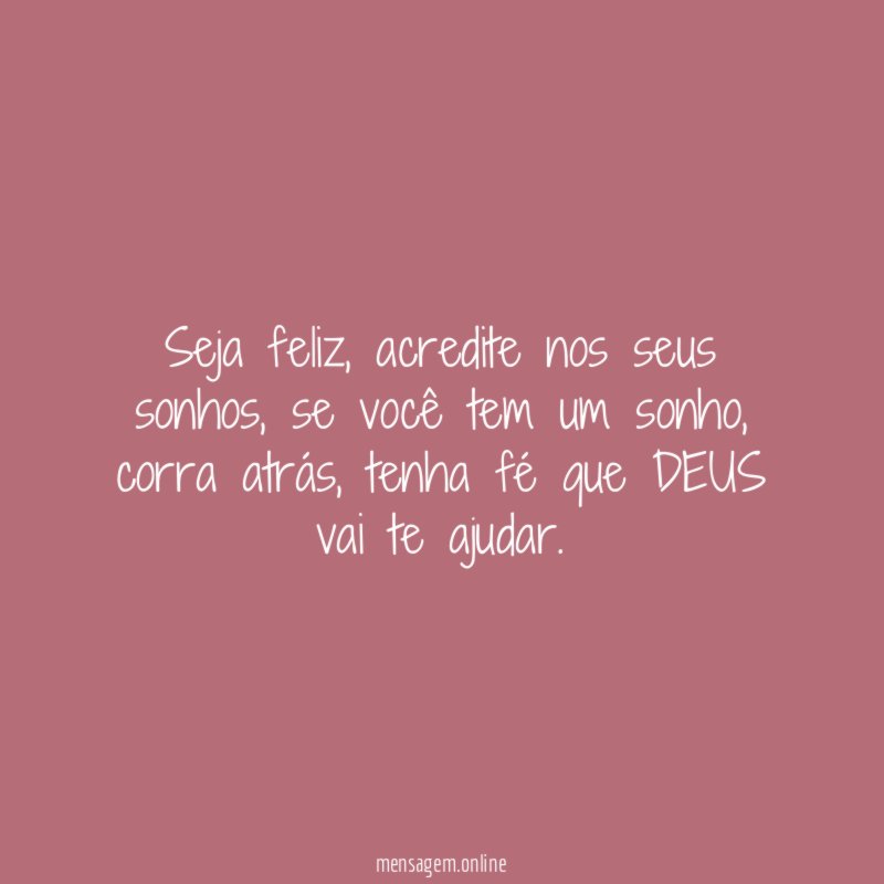 Seja feliz