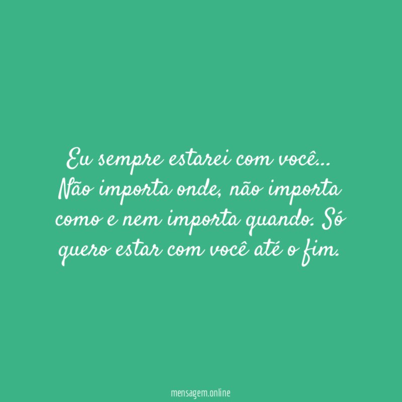 Eu sempre estarei com você