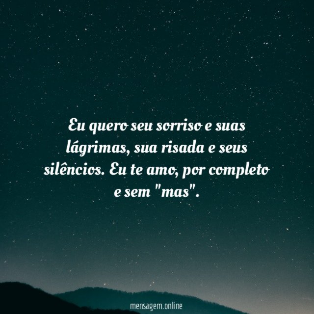 Eu quero seu sorriso e suas lágrimas