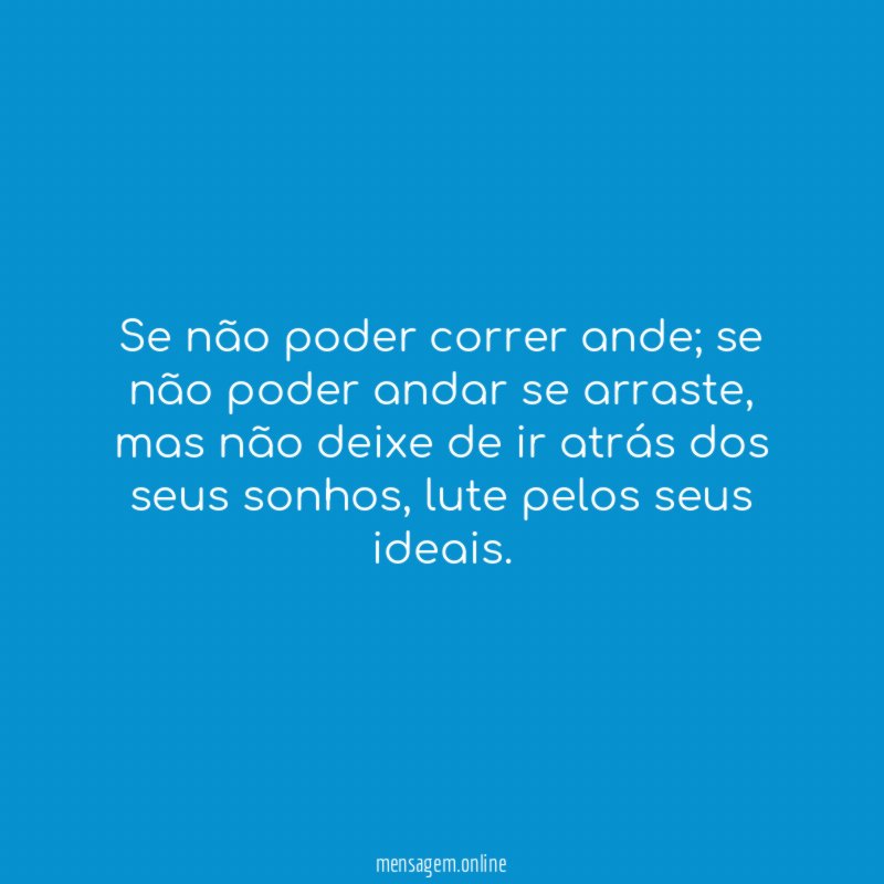 Se não poder correr ande