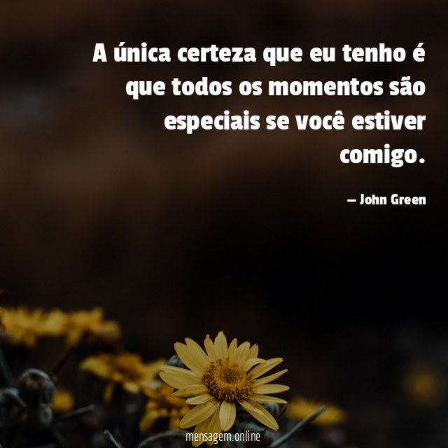 A única certeza que eu tenho é que