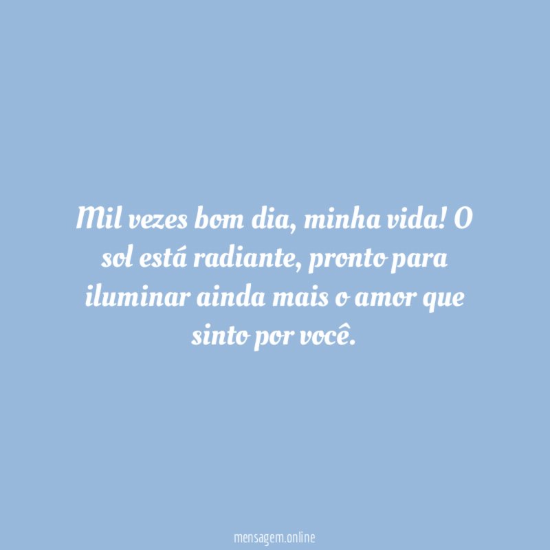 Mil vezes bom dia