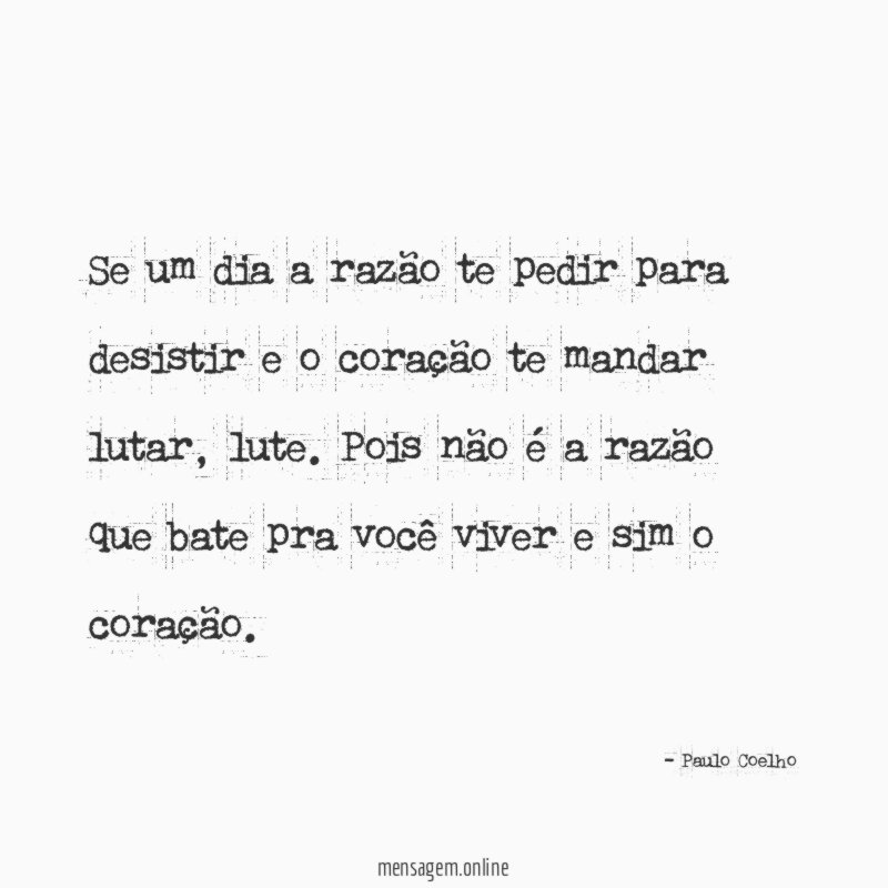 Se um dia a razão te pedir para