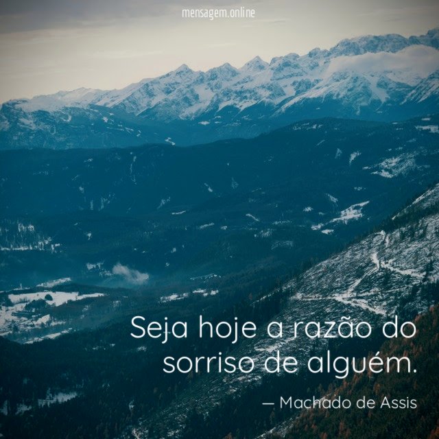 Seja hoje a razão do sorriso de alguém