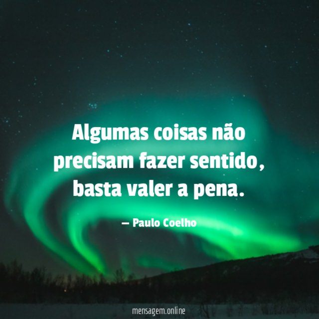 Algumas coisas não precisam fazer sentido