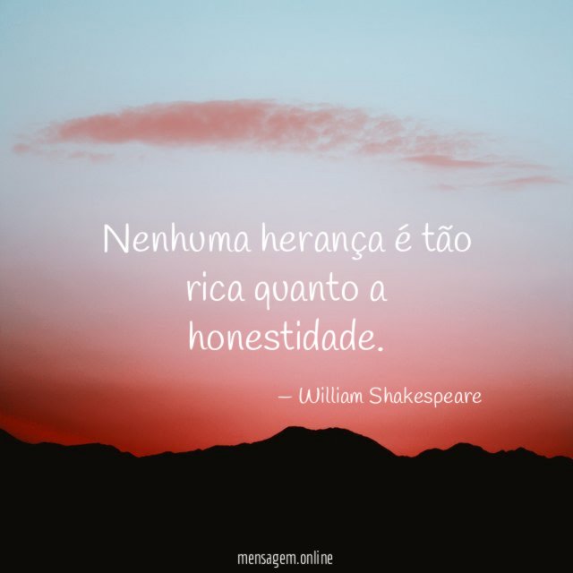 Nenhuma herança é tão rica quanto a honestidade