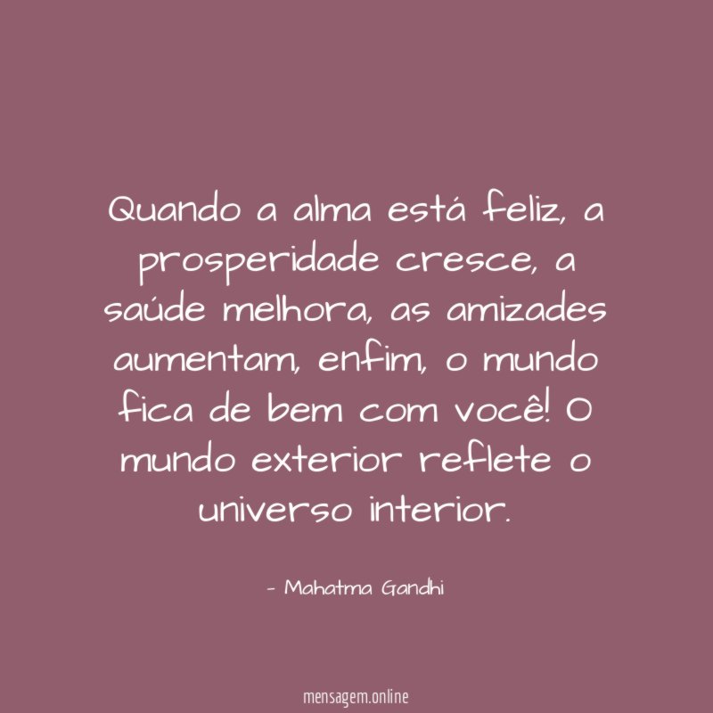 Quando a alma está feliz
