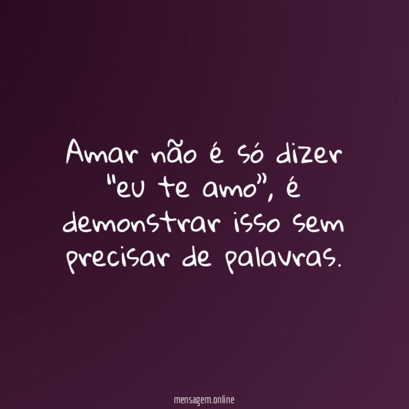 Amar não é só dizer “eu te amo”