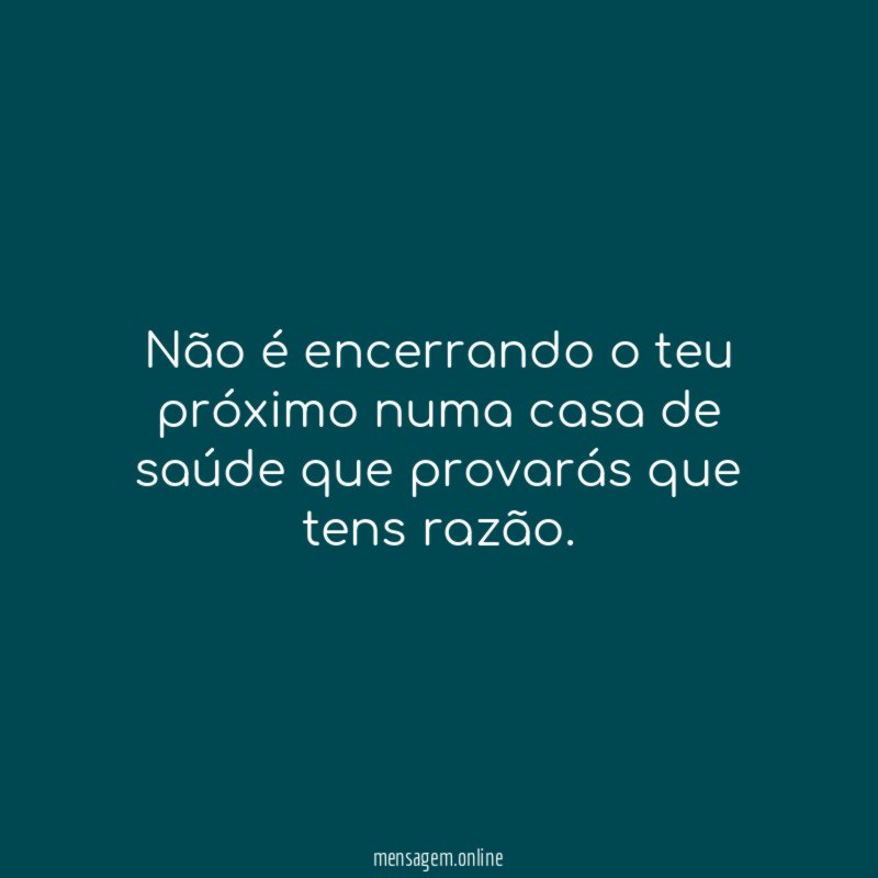 Não é encerrando o teu próximo numa casa