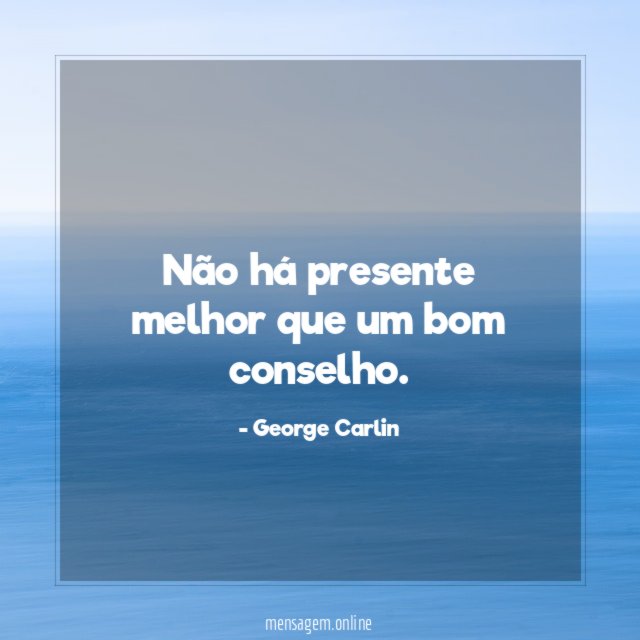 Não há presente melhor que um bom conselho