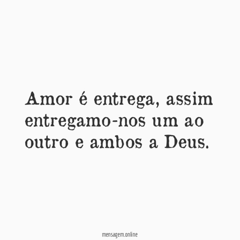 Amor é entrega