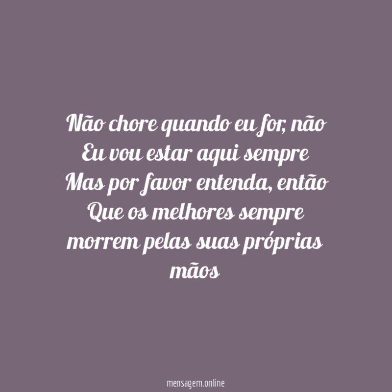 Não chore quando eu for