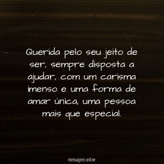 Querida pelo seu jeito de ser