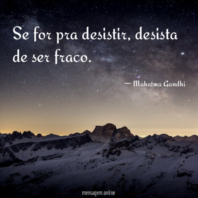 Se for pra desistir