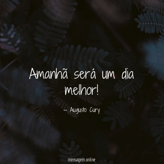 Amanhã será um dia melhor