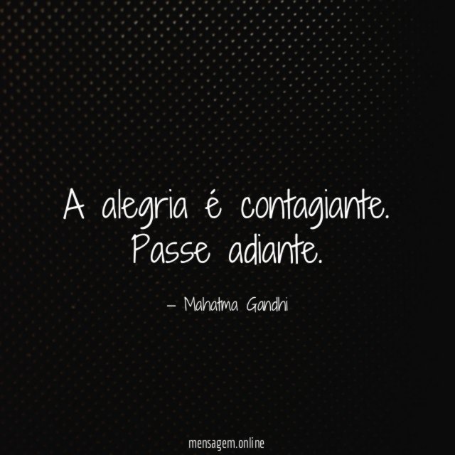 A alegria é contagiante
