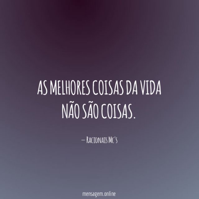 As melhores coisas da vida não são coisas