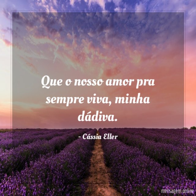 Que o nosso amor pra sempre viva