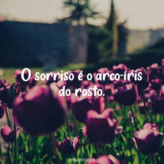 O sorriso é o arco-íris do rosto