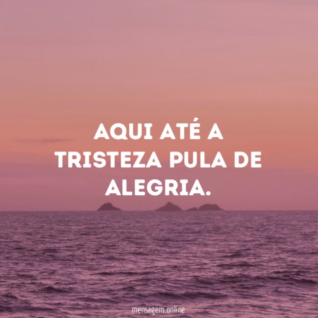 Aqui até a tristeza pula de alegria