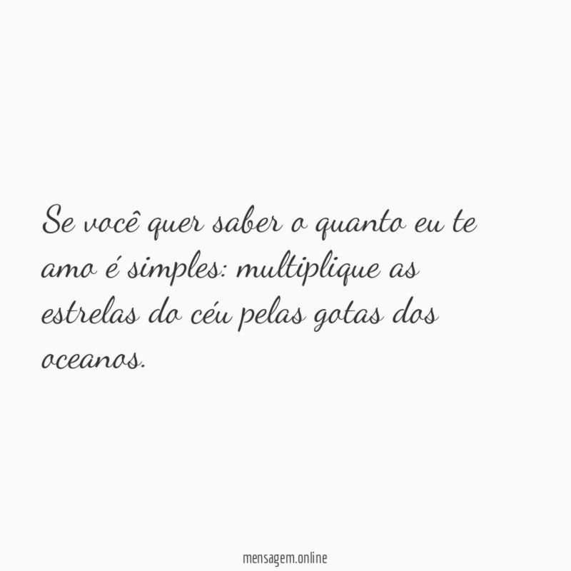 Se você quer saber o quanto eu te amo é simples