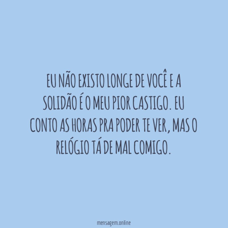 Eu não existo longe de você e a