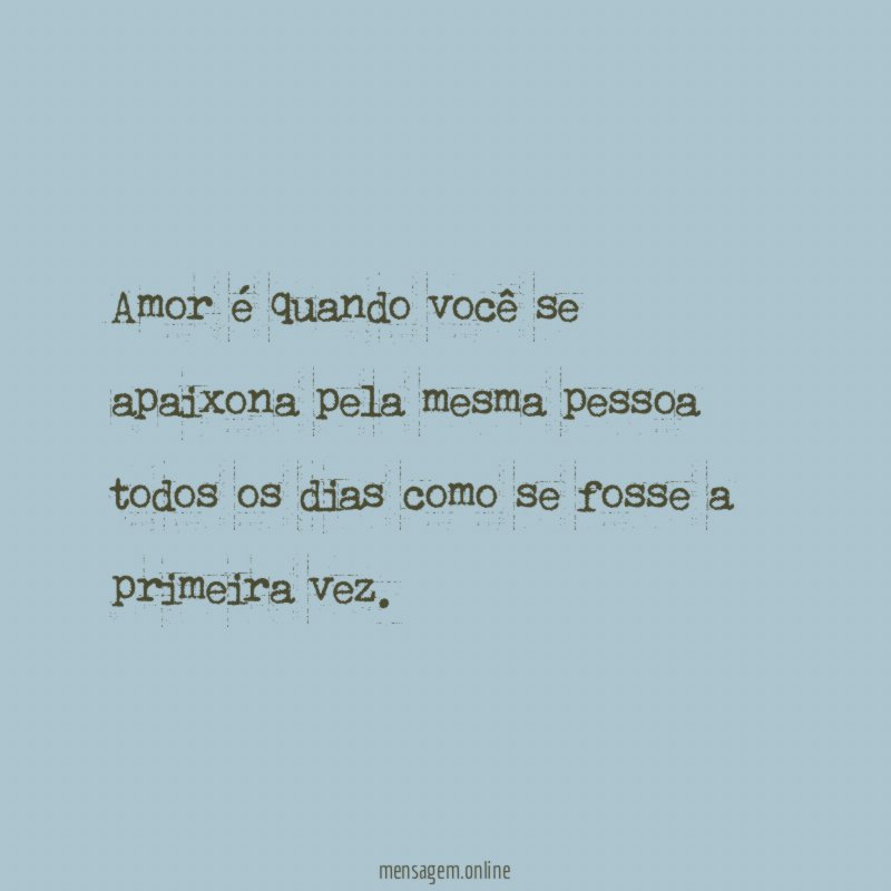 Amor é quando você se apaixona pela mesma