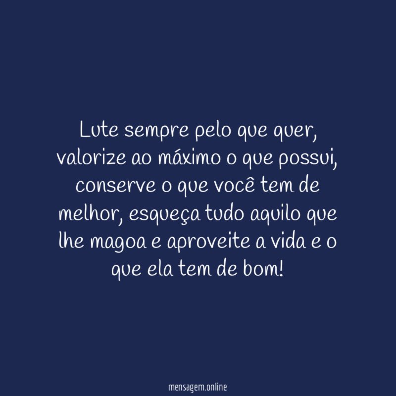 Lute sempre pelo que quer