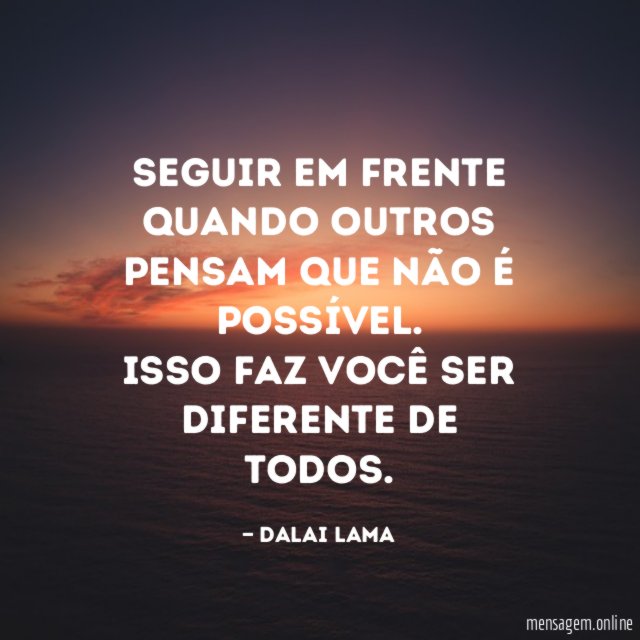 Seguir em frente quando outros pensam que não é possível