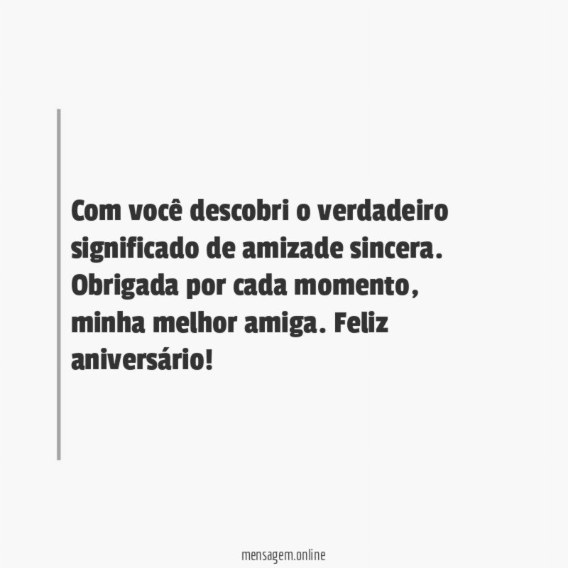 Com você descobri o verdadeiro significado de amizade sincera